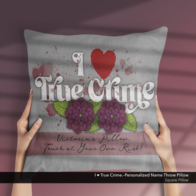 I ❤️ True Crime.–Personalized Name Cushion (I Love True Crime.–Throw Pillow Customized with Your Name.)