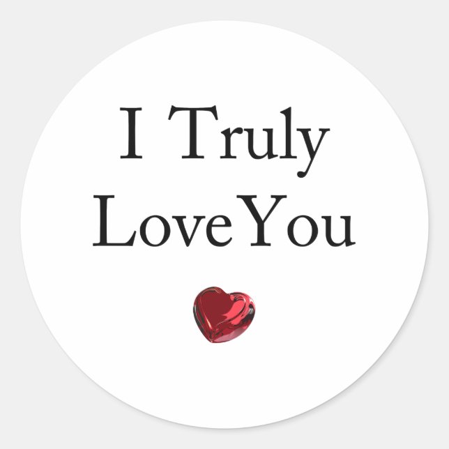 I truly love you classic round sticker (Front)