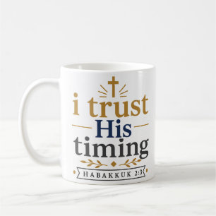 I Trust His Timing Minimalist Bible Verse Quote Coffee Mug