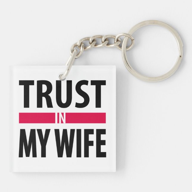 I trust in my wife key ring (Back)