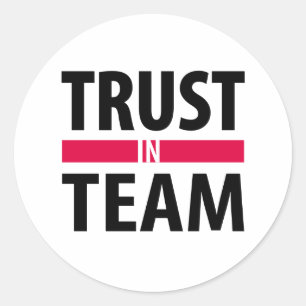 I trust in team classic round sticker