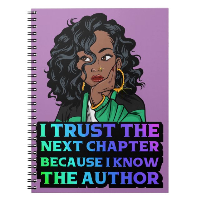 I trust the next chapter because I know the author Notebook (Front)