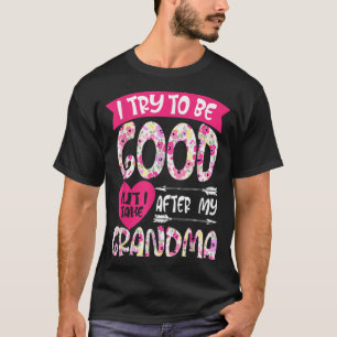 I Try To Be Good But I Take After My Grandma Kids T-Shirt