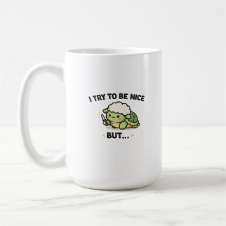 I Try To Be Nice But Cute Dark Humour Turtle mug