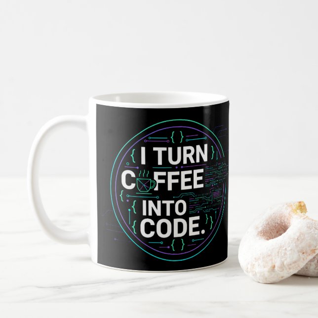 I Turn Coffee Into Code – Funny Progra Mug (With Donut)