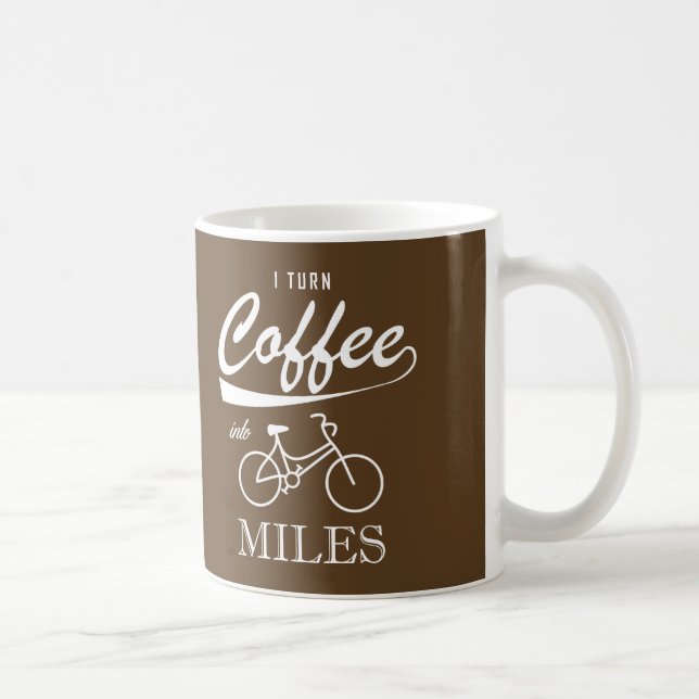 I Turn Coffee Into Miles Coffee Mug (Right)