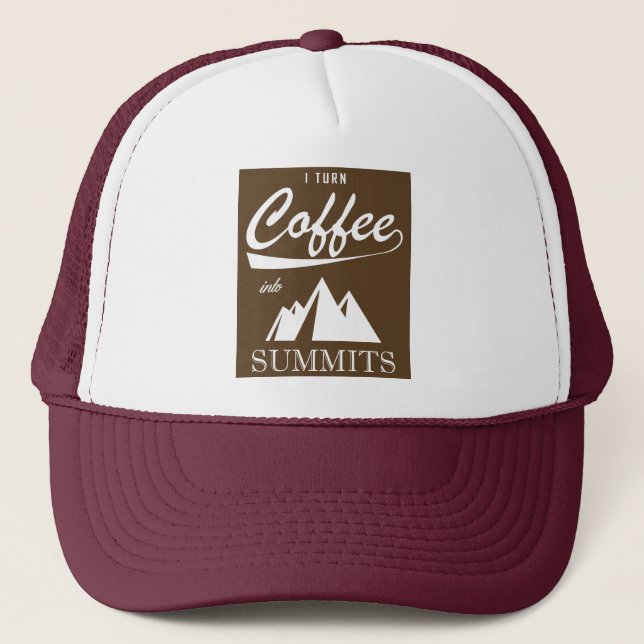 I Turn Coffee Into Summits Trucker Hat (Front)