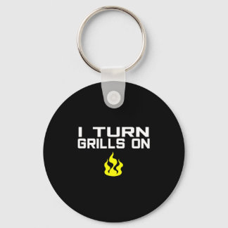 I turn grills on funny bbq grilling key ring