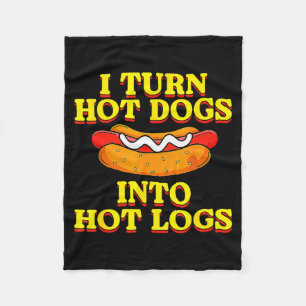 I Turn Hot Dogs Into Hot Logs Toilet Humor Crude R Fleece Blanket