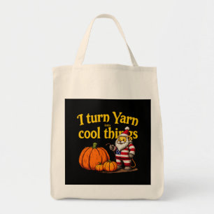 I Turn Yarn Into Cool Things: Knitting & Crochet Tote Bag