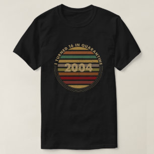 I Turned 16 In Quarantine T-Shirt