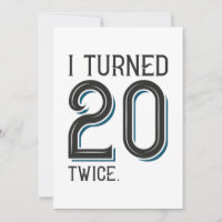 I Turned 20 Twice