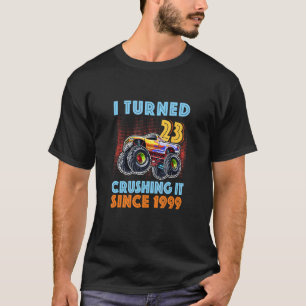I Turned 23 Crushing It Since 1999 23rd Birthday B T-Shirt