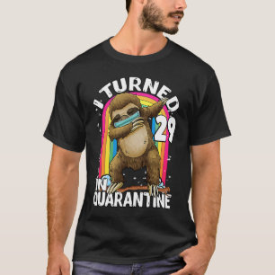 I Turned 29 In Quarantine DABBING Sloth 29th Birth T-Shirt