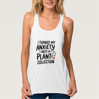 I Turned My Anxiety Into a Plant Collection, Funny Singlet