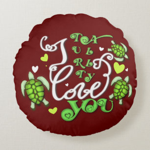 I turtally love you - Valentines Day Round Cushion