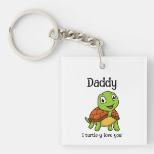 I Turtley Love You Daddy! Cute Father's Day Turtle Key Ring