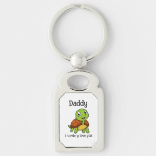 I Turtley Love You Daddy! Cute Father's Day Turtle Key Ring
