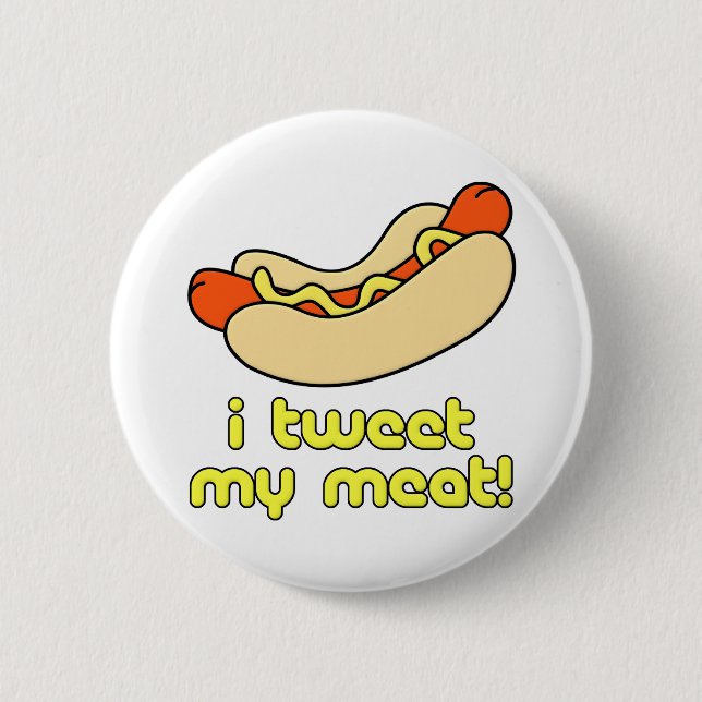 I Tweet My Meat 6 Cm Round Badge (Front)