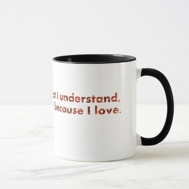 ... I understand because I love (Tolstoy quote) Mug (Right)
