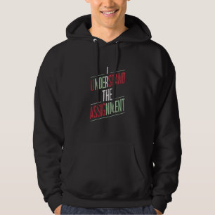 I Understand The Assignment 2024 Hoodie