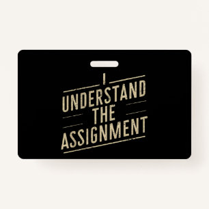 I understand the assignment Vote Kamala's 2024 ID Badge