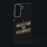 I understand the assignment Vote Kamala's 2024  Samsung Galaxy Case<br><div class="desc">I understand the assignment Vote Kamala's 2024</div>