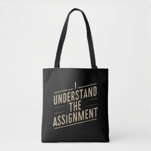 I understand the assignment Vote Kamala's 2024 Tote Bag
