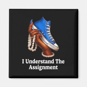 I Understand The Ignment Sneakers And Pearls Kamal Magnet
