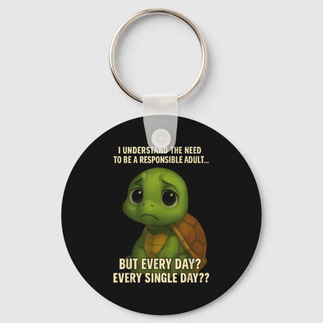 I Understand The Need To Be Resnsible Adult But Ev Key Ring (Front)