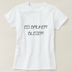 I use diapers in Norwegian white T-Shirt