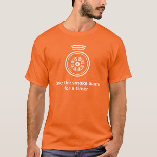 I use the smoke alarm for a timer T-Shirt