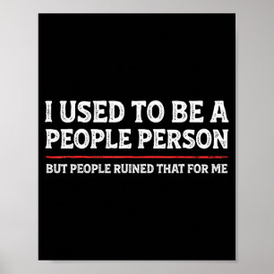 I Used To Be A People Person Funny Introvert Mom D Poster