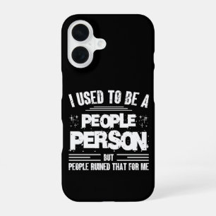 I Used To Be A People Person Socially Awkward iPhone 16 Case