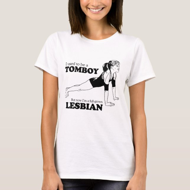 I USED TO BE A TOMBOY T-Shirt (Front)