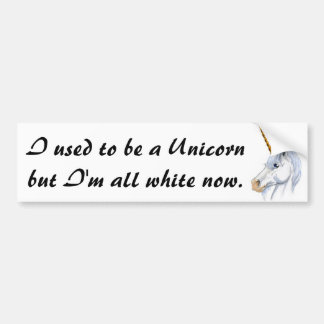 I used to be a Unicorn Bumper Sticker
