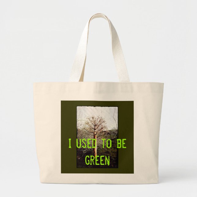 I Used To Be Green bag (Front)