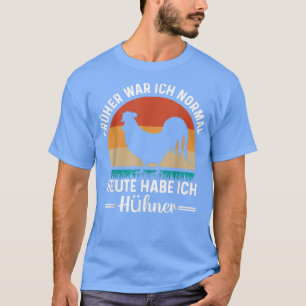 I Used To Be Normal Today I Have Chicken Farmer Fa T-Shirt
