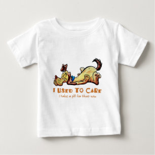 I Used To Care Baby T-Shirt