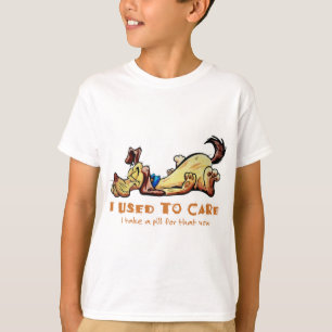 I Used To Care T-Shirt