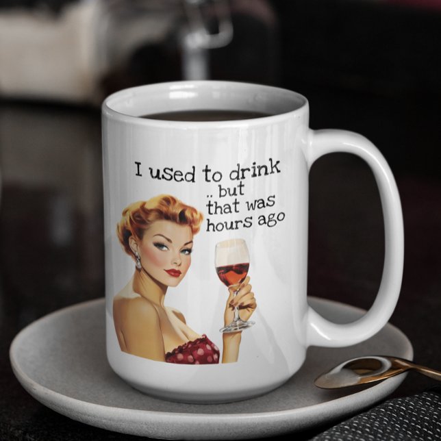 I Used to Drink Sarcastic Housewife retro Coffee Mug (Creator Uploaded)