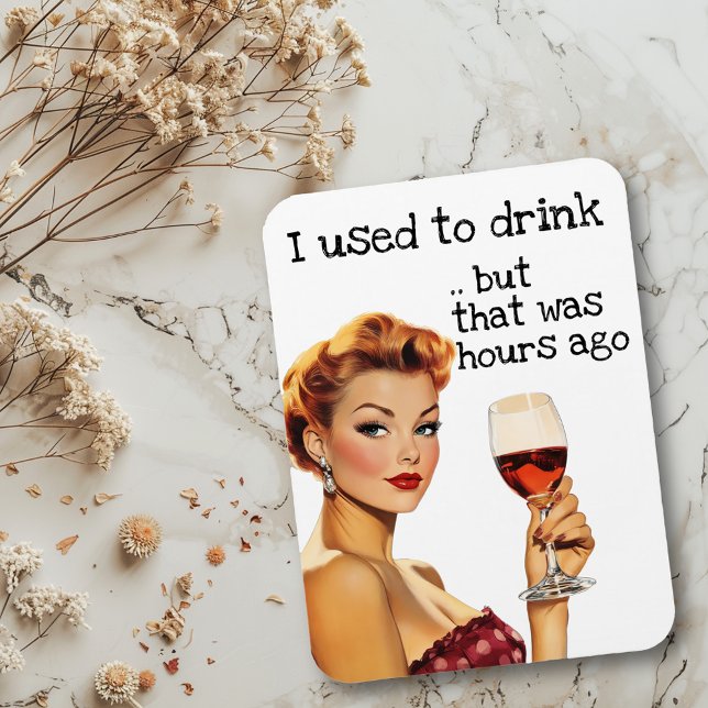 I Used to Drink Sarcastic Housewife retro Magnet (Creator Uploaded)