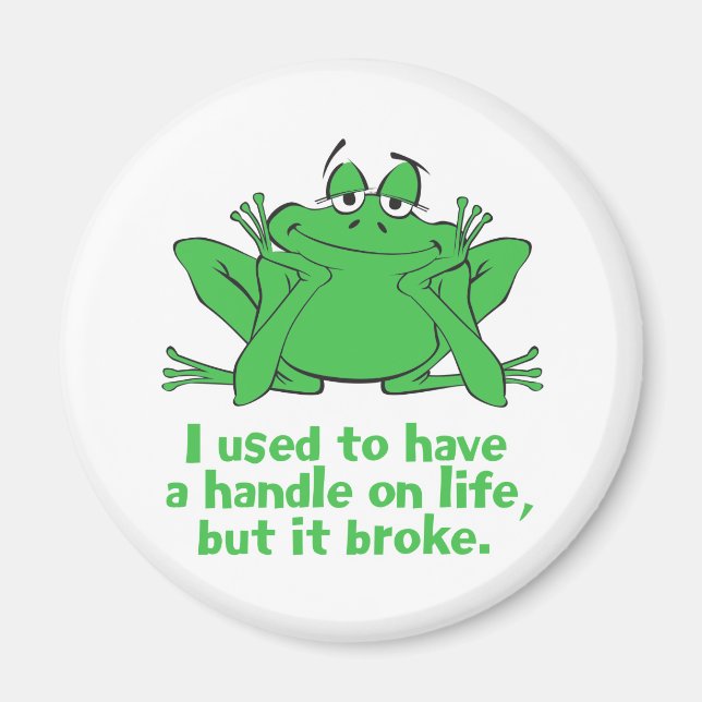 I Used to Have a Handle on Life Magnet (Front)