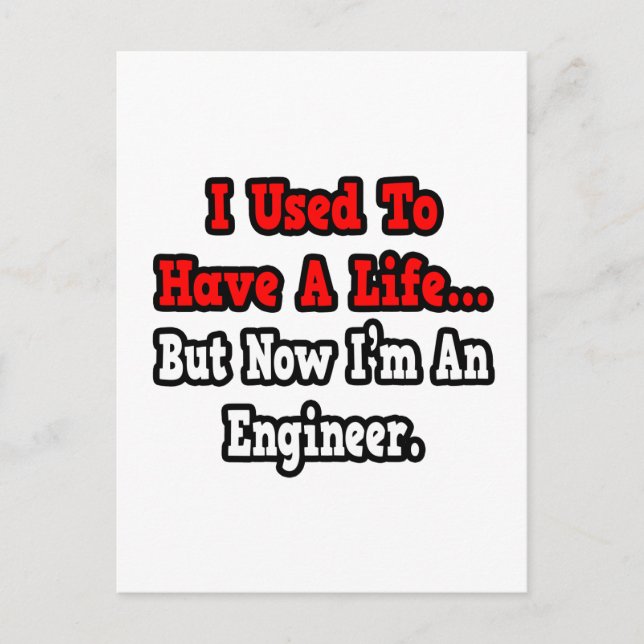 I Used to Have a Life...Engineer Postcard (Front)