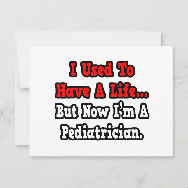 I Used to Have a Life...Paediatrician (Front)