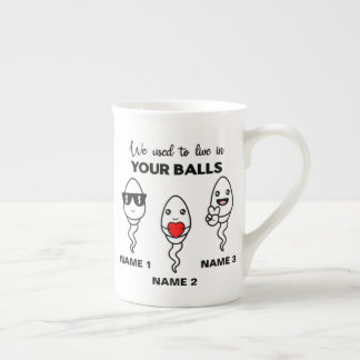 I Used To Live In Your Balls, Funny Coffee Mug