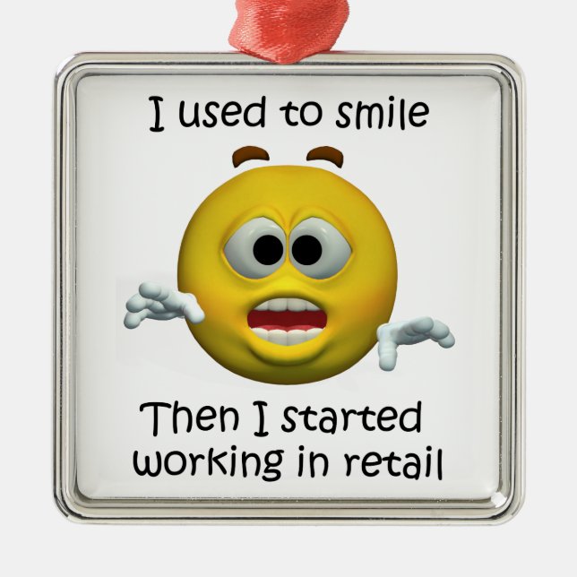 I Used To Smile Retail Employee Humour Metal Tree Decoration (Front)