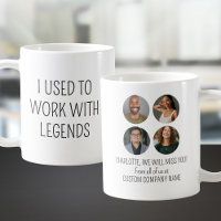 I Used To Work With Legends 4 Coworker Photo