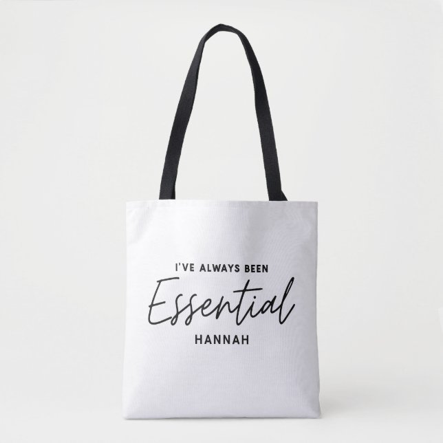 I’ve always been essential modern fun typography tote bag (Front)