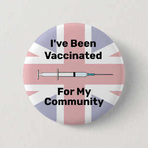 I"ve Been Vaccinated for my Community Union Jack B 6 Cm Round Badge
